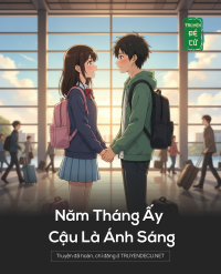 Năm Tháng Ấy Cậu Là Ánh Sáng