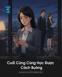 Cuối Cùng Cũng Học Được Cách Buông