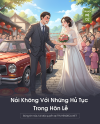 Nói Không Với Những Hủ Tục Trong Hôn Lễ