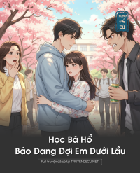 Học Bá Hổ Báo Đang Đợi Em Dưới Lầu