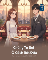 Chúng Ta Sai Ở Cách Bắt Đầu