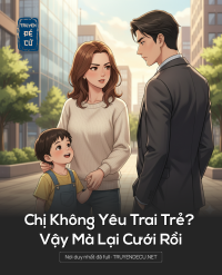 Chị Không Yêu Trai Trẻ? Vậy Mà Lại Cưới Rồi