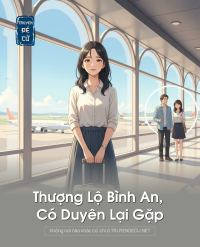 Thượng Lộ Bình An, Có Duyên Lại Gặp