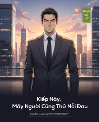 Kiếp Này, Mấy Người Cũng Thử Nỗi Đau