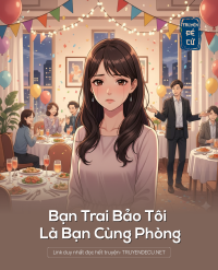 Bạn Trai Bảo Tôi Là Bạn Cùng Phòng