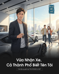 Vừa Nhận Xe, Cả Thành Phố Biết Tên Tôi