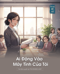 Ai Động Vào Máy Tính Của Tôi