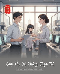 Cảm Ơn Đã Không Chọn Tôi