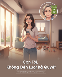 Con Tôi, Không Đến Lượt Bà Quyết