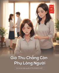 Gió Thu Chẳng Còn Phụ Lòng Người