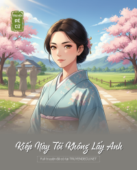 Kiếp Này Tôi Không Lấy Anh