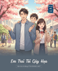 Em Trai Tôi Gây Họa