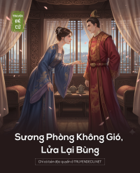 Sương Phòng Không Gió, Lửa Lại Bùng