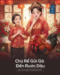 Chú Rể Gửi Gà Đến Rước Dâu