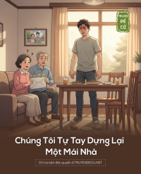 Chúng Tôi Tự Tay Dựng Lại Một Mái Nhà