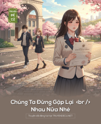 Chúng Ta Đừng Gặp Lại Nhau Nữa Nhé