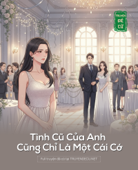 Tình Cũ Của Anh Cũng Chỉ Là Một Cái Cớ