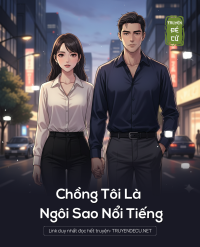 Chồng Tôi Là Ngôi Sao Nổi Tiếng