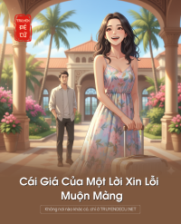 Cái Giá Của Một Lời Xin Lỗi Muộn Màng
