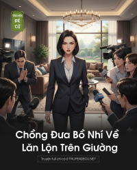 Chồng Đưa Bồ Nhí Về Lăn Lộn Trên Giường