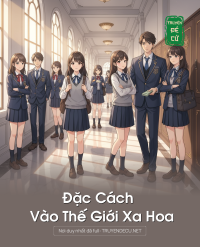 Đặc Cách Vào Thế Giới Xa Hoa