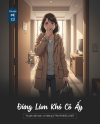 Đừng Làm Khó Cô Ấy