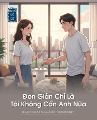 Đơn Giản Chỉ Là Tôi Không Cần Anh Nữa