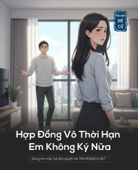 Hợp Đồng Vô Thời Hạn – Em Không Ký Nữa