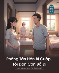 Phòng Tân Hôn Bị Cướp, Tôi Dẫn Con Bỏ Đi