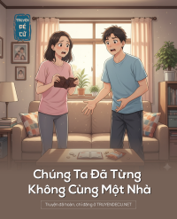 Chúng Ta Đã Từng Không Cùng Một Nhà