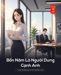 Bốn Năm Là Người Dưng Cạnh Anh
