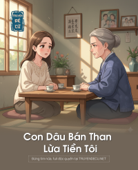 Con Dâu Bán Than Lừa Tiền Tôi