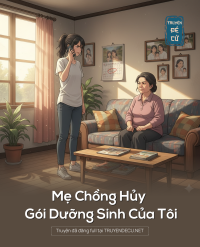 Mẹ Chồng Hủy Gói Dưỡng Sinh Của Tôi