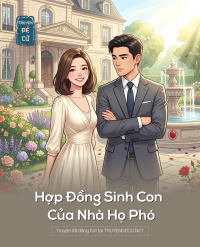 Hợp Đồng Sinh Con Của Nhà Họ Phó