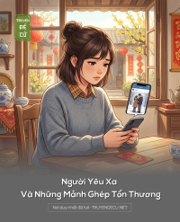 Người Yêu Xa Và Những Mảnh Ghép Tổn Thương