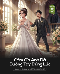 Cảm Ơn Anh Đã Buông Tay Đúng Lúc