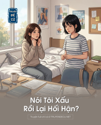 Nói Tôi Xấu Rồi Lại Hối Hận?