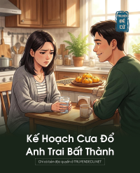 Kế Hoạch Cưa Đổ Anh Trai Bất Thành