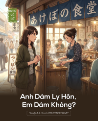 Anh Dám Ly Hôn, Em Dám Không?