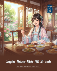 Xuyên Thành Đích Nữ Si Tình