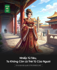 Nhiếp Tử Tiêu, Ta Không Còn Là Thê Tử Của Ngươi