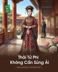 Thái Tử Phi Không Cần Sủng Ái