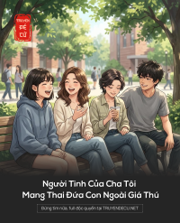 Người Tình Của Cha Tôi Mang Thai Đứa Con Ngoài Giá Thú