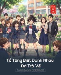 Tổ Tông Biết Đánh Nhau Đã Trở Về