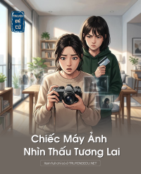 Chiếc Máy Ảnh Nhìn Thấu Tương Lai