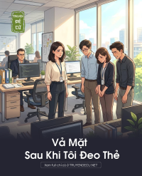 Vả Mặt Sau Khi Tôi Đeo Thẻ