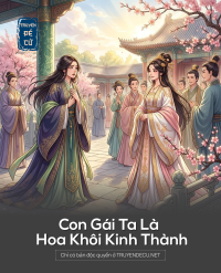 Con Gái Ta Là Hoa Khôi Kinh Thành