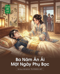 Ba Năm Ân Ái, Một Ngày Phụ Bạc