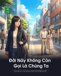 Đời Này Không Còn Gọi Là Chúng Ta
