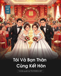 Tôi Và Bạn Thân Cùng Kết Hôn